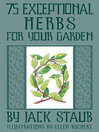 Cover image for 75 Exceptional Herbs for Your Garden
